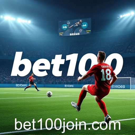 Exploring 'bet100': The Latest in Sports Betting Online